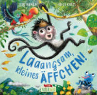 Laaangsam, kleines Äffchen! : Bilderbuch über Achtsamkeit für Kinder ab 4 Jahren (Naturkind) （2022. 32 S. 250 mm）