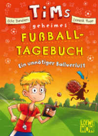 Tims geheimes Fußball-Tagebuch (Band 2) - Ein unnötiger Ballverlust (Tims geheimes Fußball-Tagebuch 2) （2022. 160 S. 215 mm）