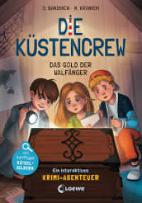 Die Küstencrew (Band 1) - Das Gold der Walfänger : Interaktives Krimi-Abenteuer mit kniffligen Rätsel-Bildern - Spannender Mitmach-Krimi an der Nordsee für Kinder ab 9 Jahren (Die Küstencrew 1) （2022. 192 S. 215 mm）