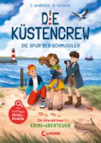 Die Küstencrew (Band 2) - Die Spur der Schmuggler : Interaktives Krimi-Abenteuer mit kniffligen Rätsel-Bildern - Spannender Mitmach-Krimi an der Nordsee für Kinder ab 9 Jahren (Die Küstencrew 2) （2022. 176 S. 215 mm）