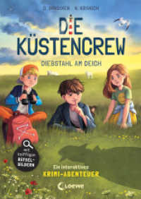 Die Küstencrew (Band 3) - Diebstahl am Deich : Ein spannender Kinderkrimi an der Nordseeküste - Spannender Mitmach-Krimi für Kinder ab 9 Jahren - Mit kniffeligen Rätselbildern (Die Küstencrew 3) （2023. 176 S. 215 mm）