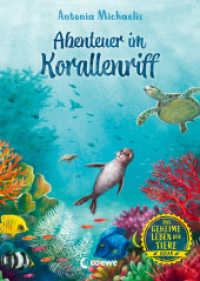 Das geheime Leben der Tiere (Ozean) - Abenteuer im Korallenriff : Erlebe die Tierwelt und die Geheimnisse des Meeres wie noch nie zuvor - Kinderbuch ab 8 Jahren (Das geheime Leben der Tiere - Ozean 3) （2023. 208 S. 215 mm）