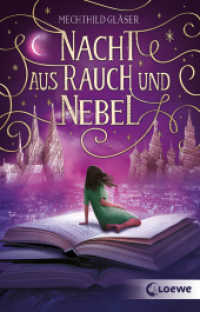 Nacht aus Rauch und Nebel (Eisenheim-Dilogie, Band 2) : Der Abschluss der traumhaft schönen Fantasy-Dilogie für Jugendliche ab 14 Jahren (Eisenheim-Dilogie 2) （2022. 432 S. 195 mm）