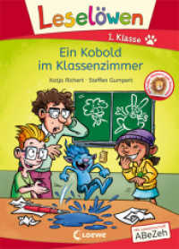 Leselöwen 1. Klasse - Ein Kobold im Klassenzimmer : Mit Leselernschrift ABeZeh - Erstlesebuch für Kinder ab 6 Jahren (Leselöwen 1. Klasse) （2022. 48 S. 245 mm）