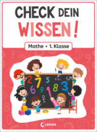 Check dein Wissen! - Mathe 1. Klasse : Modernes Mathematik-Übungsbuch für Kinder in der Grundschule ab 6 Jahren - Für gute Noten (Check dein Wissen!) （2022. 48 S. 270 mm）