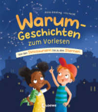 Warum-Geschichten zum Vorlesen : Von den Dinosauriern bis zu den Sternen - Kinderfragen einfach erklärt - Vorlesebuch für Kinder ab 4 Jahren (Warum-Geschichten zum Vorlesen) （2023. 128 S. 245 mm）