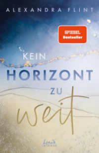 Kein Horizont zu weit (Tales of Sylt, Band 1) : Eine ergreifende Liebesgeschichte auf der wunderschönen Insel Sylt - New Adult-Reihenauftakt von SPIEGEL-Bestsellerautorin Alexandra Flint (Tales of Sylt 1) （2. Aufl. 2023. 480 S. 210 mm）