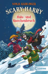 Scary Harry (Band 6) - Hals- und Knochenbruch : Lustige und beliebte Kinderbuch-Reihe ab 10 Jahren (Scary Harry 6) （2022. 256 S. 188 mm）