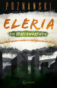 Eleria (Band 2) - Die Verschworenen : Dystopischer Thriller der Spiegel Bestseller-Autorin (Eleria 2) （2022. 464 S. 210 mm）