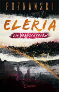 Eleria (Band 3) - Die Vernichteten : Dystopischer Thriller der Spiegel Bestseller-Autorin (Eleria 3) （2022. 528 S. 210 mm）