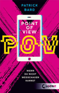 Point of View : Wenn du nicht wegschauen kannst - Bewegender Roman über die Sucht nach Pornografie - Jugendbuch ab 14 Jahren （2022. 224 S. 188 mm）
