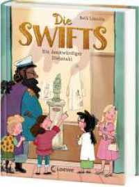 Die Swifts (Band 2) - Ein denkwürdiger Diebstahl : Ermittle mit den Swifts in Paris! - Ein unvergesslich witziger Kinderkrimi ab 10 Jahren (Die Swifts / The Swifts 2) （2025. 496 S. 215 mm）