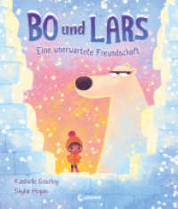 Bo und Lars : Eine unerwartete Freundschaft - Urkomisches Bilderbuch ab 4 Jahren zum gemeinsamen Vorlesen （2023. 40 S. 253 mm）