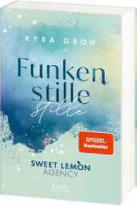 Funkenstille (Sweet Lemon Agency, Band 3) : Second-Chance-Romance mit Starfußballer: Die New-Adult-Reihe rund um die Sweet Lemon-Werbeagentur (Sweet Lemon Agency 3) （2. Aufl. 2025. 464 S. 210 mm）