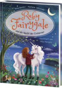 Ruby Fairygale und die Nacht der Einhörner (Erstlese-Reihe, Band 4) : Tauche ein in eine magische Welt voller Fabelwesen - Fantasy-Abenteuer mit Ruby Fairygale für Erstleser ab 7 Jahren (Ruby Fairygale, Erstlese-Reihe 4) （2024. 80 S. 215 mm）