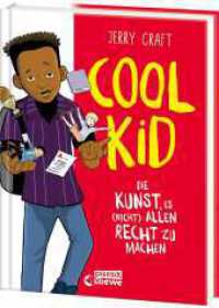 Cool Kid : Die Kunst, es (nicht) allen recht zu machen - Die Fortsetzung des New York Times-Bestsellers New Kid (New-Kid-Reihe 2) （2024. 256 S. 245 mm）