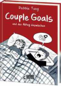 Couple Goals und der Alltag dazwischen : Eine humorvolle Wohlfühl-Liebesgeschichte über den Alltag eines verheirateten Paares und die kleinen Dinge in einer Beziehung （2025. 160 S. 215 mm）