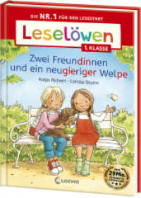 Leselöwen 1. Klasse - Zwei Freundinnen und ein neugieriger Welpe : Die Nr. 1 für den Lesestart - Mit Leselernschrift ABeZeh - Erstlesebuch für Kinder ab 6 Jahren (Leselöwen 1. Klasse) （2. Aufl. 2024. 48 S. 245 mm）
