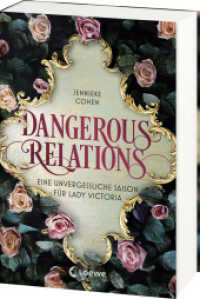 Dangerous Relations : Eine unvergessliche Saison für Lady Victoria - Historische Romance zwischen Geheimnissen und Liebe - Für Fans von Jane Austen （2024. 528 S. 215 mm）