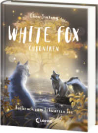 White Fox Chroniken (Band 2) - Aufbruch zum Schwarzen See : Erlebe ein neues Abenteuer in der Welt von White Fox - abenteuerliche Tierfantasy ab 9 Jahren (White Fox) （2024. 336 S. 215 mm）