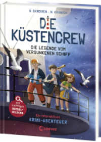 Die Küstencrew (Band 4) - Die Legende vom versunkenen Schiff : Detektivabenteuer für kleine Spürnasen - Spannender Mitmach-Krimi für Kinder ab 9 Jahren - Mit kniffeligen Rätselbildern (Die Küstencrew 4) （2024. 160 S. 215 mm）