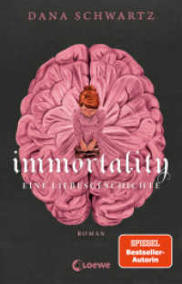 Immortality : Eine Liebesgeschichte - Der New York Times-Bestseller und Fortsetzung von Anatomy (Hazel Sinnett 2) （2. Aufl. 2023. 448 S. 210 mm）