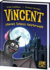 Vincent stürmt Schloss Geisterwald (Band 4) : Kopfüber in ein neues humorvolles Grusel-Abenteuer - Kinderbuch ab 7 Jahren - Wow! Das will ich lesen (Loewe Wow!) （2024. 128 S. 215 mm）