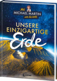 Mit Michael Martin um die Welt - Unsere einzigartige Erde (Mit Michael Martin um die Welt) （2025. 176 S. 285 mm）