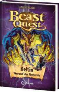 Beast Quest (Band 68) - Keltin, Werwolf der Finsternis : Beliebte Abenteuerreihe für Kinder ab 8 Jahren (Beast Quest 68) （2024. 128 S. 200 mm）