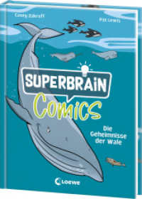 Superbrain-Comics - Die Geheimnisse der Wale : Tauche ab in die unbekannte Welt der größten Säugetiere - Die coolsten Sachbücher der Welt （2024. 128 S. 215 mm）