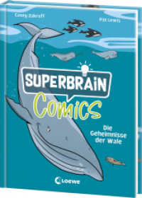 Superbrain-Comics - Die Geheimnisse der Wale : Tauche ab in die unbekannte Welt der größten Säugetiere - Die coolsten Sachbücher der Welt （2. Aufl. 2024. 128 S. 215 mm）