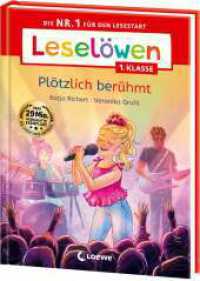 Leselöwen 1. Klasse - Plötzlich berühmt : Die Nr. 1 für den Lesestart - Mit Leselernschrift ABeZeh - Erstlesebuch für Kinder ab 6 Jahren (Leselöwen 1. Klasse) （2025. 48 S. 245 mm）
