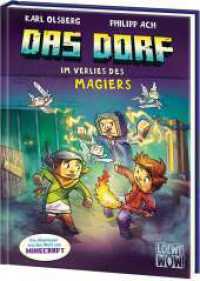 Das Dorf (Band 7) - Im Verlies des Magiers : Tauche ab ins Minecraft-Universum - Gaming Abenteuer für Kinder ab 8 Jahren - Wow! Das will ich lesen (Das Dorf 7) （2025. 160 S. 215 mm）