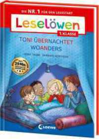 Leselöwen 1. Klasse - Toni übernachtet woanders (Großbuchstabenausgabe) : Die Nr. 1 für den Lesestart - Mit Leselernschrift ABeZeh - Erstlesebuch für Kinder ab 6 Jahren (Leselöwen 1. Klasse) （2025. 48 S. 245 mm）