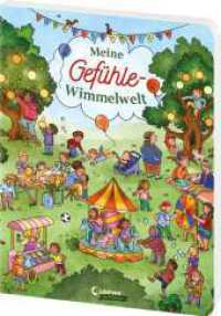 Meine Gefühle-Wimmelwelt : Großes Wimmelbuch für Kinder ab 3 Jahren - Hilft Kindern, spielerisch ihre Emotionen zu verstehen - Zum Suchen und Entdecken （2025. 16 S. 31.5 cm）