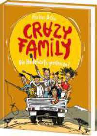 Crazy Family (Band 3) - Die Hackebarts greifen an! : Begleite Familie Hackebart auf eine witzige und schräge Reise nach Afrika - Zum Selberlesen ab 10 Jahren oder zum Vorlesen für die ganze Familie (Crazy Family 3) （2025. 176 S. 215 mm）