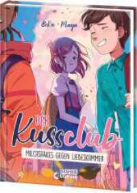 Der Kuss Club (Band 2) - Milchshakes gegen Liebeskummer : Freundschaft ist stärker als Liebeskummer - Perfektes Comic-Buch für Pre-Teens (Der Kussclub 2) （2. Aufl. 2024. 96 S. 245 mm）