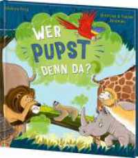 Wer pupst denn da? : Cleveres Sachbilderbuch ab 4 Jahren mit spannenden und witzigen Fakten über Fürze aus dem Tierreich - mit vielen Klappen zum Entdecken （2024. 14 S. 265 mm）