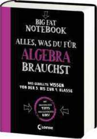 Big Fat Notebook - Alles, was du für Algebra brauchst : Das geballte Wissen von der 5. bis zur 9. Klasse für bessere Noten - Ein Übungsbuch und Nachschlagewerk, das Spaß macht! (Big Fat Notebook) （2025. 656 S. 208 mm）