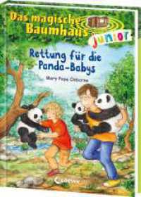 Das magische Baumhaus junior (Band 41) - Rettung für die Panda-Babys : Der Kinderbuchklassiker zum Vorlesen und ersten Selberlesen - Mit farbigen Illustrationen - Für Mädchen und Jungen ab 6 Jahren (Das magische Baumhaus junior 41) （2025. 88 S. 215 mm）