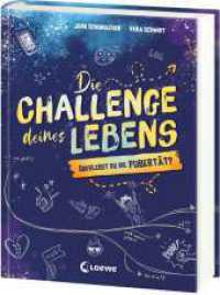 Die Challenge deines Lebens : Überlebst du die Pubertät? - Überraschendes und spannendes Entscheidungsbuch mit hohem Wiederspielwert für Pre-Teens ab 11 Jahren （2025. 256 S. 215 mm）