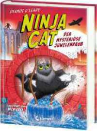 Ninja Cat (Band 4) - Der mysteriöse Juwelenraub : Die Ninja-Katze ist wieder im Einsatz - Humorvolles Kinderbuch ab 8 Jahren (Ninja Cat) （2024. 224 S. 215 mm）