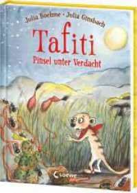 Tafiti (Band 22) - Pinsel unter Verdacht : Komm mit nach Afrika und lerne die Welt des beliebten Erdmännchens kennen - Erstlesebuch zum Vorlesen und ersten Selberlesen ab 6 Jahren (Tafiti) （2024. 80 S. 215 mm）