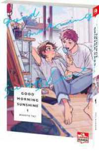 Good Morning Sunshine 01 : Romantische Boys-Love-Story: Freundschaft oder Liebe? - Eine gefühlvolle Entdeckungsreise (Good Morning Sunshine 1) （2025. 234 S. 2 farbige und 232 s/w-Abbildungen. 182 mm）