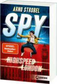 SPY (Band 1) - Highspeed London : Packender Agenten-Thriller voller Action ab 12 Jahren von Bestsellerautor Arno Strobel (SPY 1) （2024. 304 S. 188 mm）