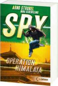 SPY (Band 3) - Operation Himalaya : Packender Agenten-Thriller voller Action ab 12 Jahren (SPY 3) （2024. 272 S. 188 mm）