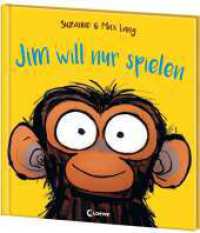 Jim will nur spielen : Lustiges Bilderbuch für Kinder ab 4 Jahren über die Trotz- und Nein-Phase （2025. 32 S. 280 mm）