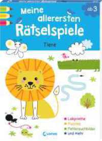 Meine allerersten Rätselspiele - Tiere : Großer Lern- und Rätselspaß für die Kleinsten! Garantierter Lernerfolg - Für Kindergartenkinder ab 3 Jahren (Meine allerersten Rätselspiele) （2025. 48 S. 270 mm）