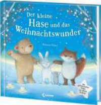 Der kleine Hase und das Weihnachtswunder : Stimmungsvolles und warmherziges Bilderbuch für Kinder ab 3 Jahren - Über den Wert der Freundschaft und die wahre Bedeutung von Weihnachten - Mit Glitzer auf allen Innenseiten （2025. 24 S. 255 x 275 mm）