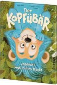 Der Kopfübär entdeckt, was in ihm steckt (Der Kopfübär 1) （2025. 40 S. 305 mm）
